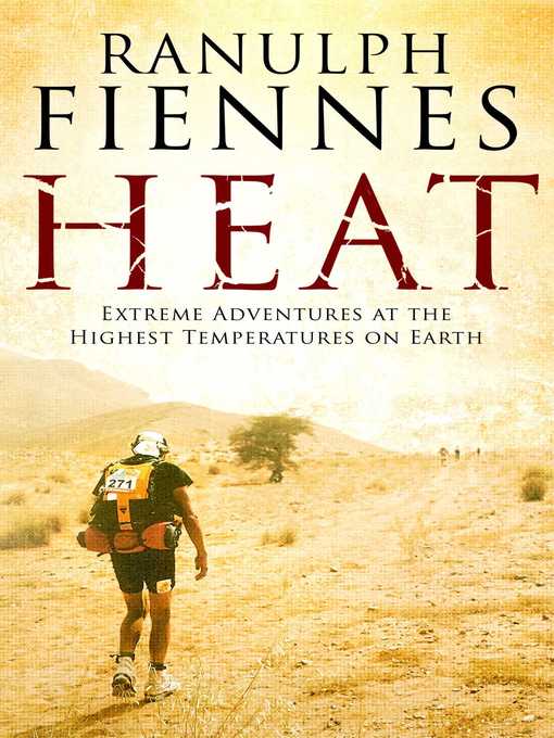 Title details for Heat by Ranulph Fiennes - Wait list